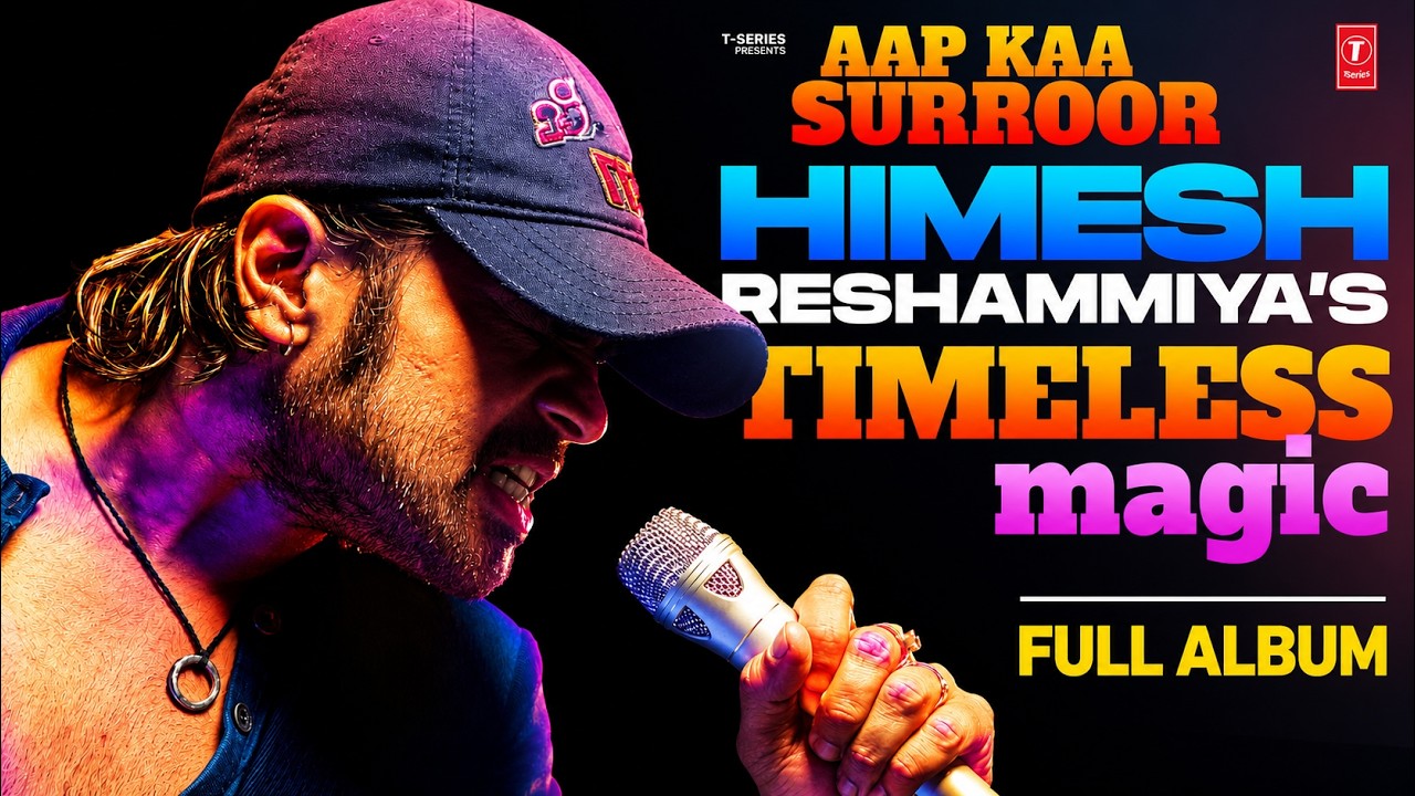 AAP KAA SURROOR (The Album, The Saga): Himesh Reshammiya |Tera Suroor, Samjho Naa, Waada Tainu |HR 🧢