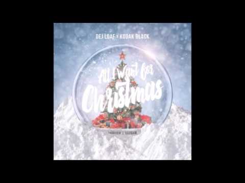 DeJ Loaf Feat  Kodak Black - All I Want For Christmas