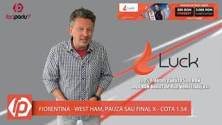 Faci pariu #310: Ponturile finalei Fiorentina – West Ham + Dubla săptămânii @2.18🍀