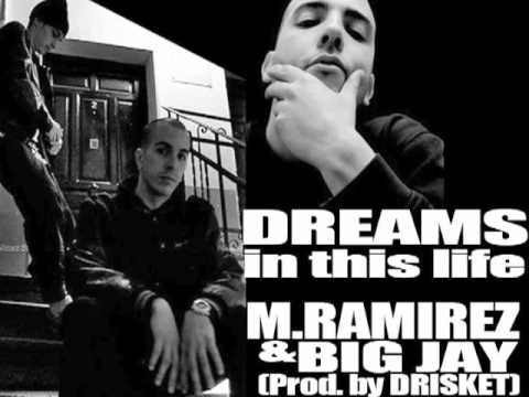 DREAMS IN THIS LIFE M.Ramirez y Big Jay (Corredores de Bloque) Prod.by Drisket (PROMO 2011)