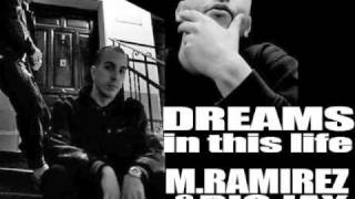 DREAMS IN THIS LIFE M.Ramirez y Big Jay (Corredores de Bloque) Prod.by Drisket (PROMO 2011)