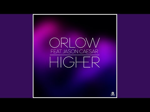 Higher (Laurent Wolf & Anton Wick Remix)