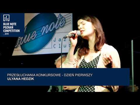 Blue Note Poznań Competition 2018: Ulyana Hedzik