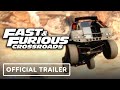 Fast & Furious Crossroads - Official Gameplay Trailer
