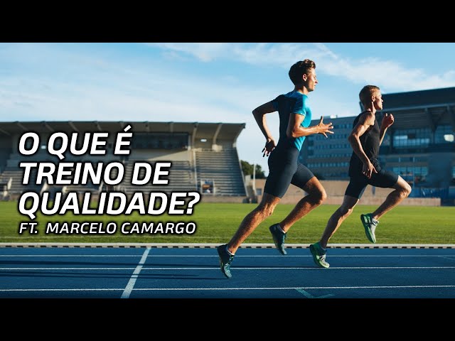 O QUE É TREINO DE QUALIDADE? Ft. Marcelo Camargo
