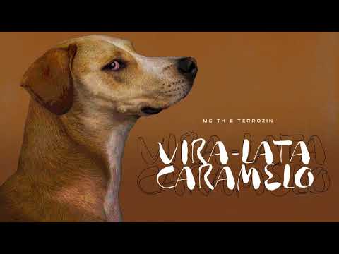 MC TH - VIRA-LATA, CARAMELO ( Prod.TERROzin )