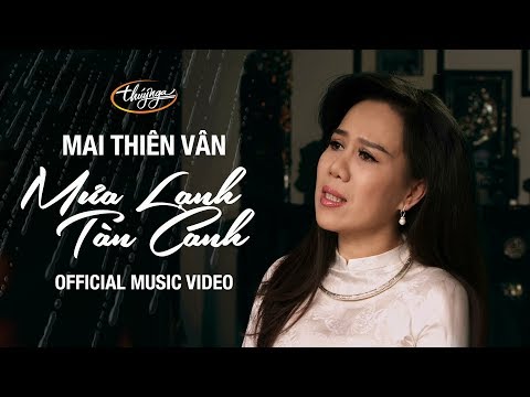 Mai Thiên Vân - Mưa Lạnh Tàn Canh (Official Music Video)