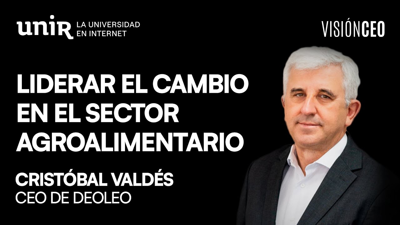 Liderar el cambio cuando la empresa va bien, con Cristóbal Valdés | Visión CEO #26 | UNIR