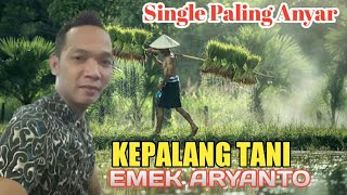Download lagu Single Paling Anyar// KEPALANG TANI/ Emek Aryanto / mp3 Download lagu Single Paling Anyar// KEPALANG TANI/ Emek Aryanto / mp3