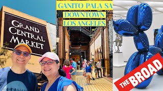 Sumabak kami sa Downtown LA; Food Trip, Art at Kulitan! #buhayamerica #pinoyabroad #emptynester