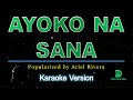 Ariel Rivera - Ayoko Na Sana (karaoke version)