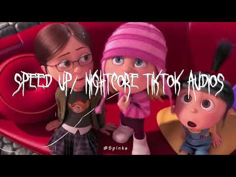 Speed up/nightcore tiktok audios part234 ♡