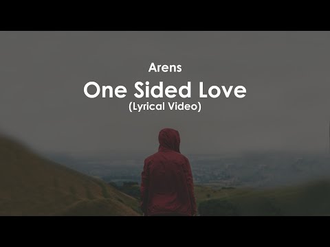 Arens - One Sided Love (Lyrical Video Song)