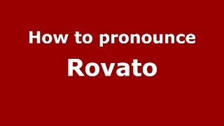 How to pronounce Rovato