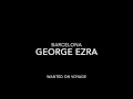 George Ezra - BARCELONA - YouTube