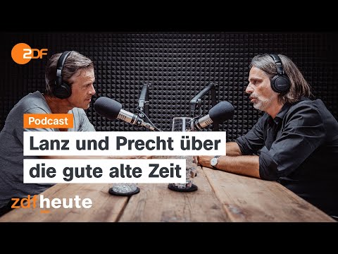 Podcast: Früher war alles besser, oder? | Lanz & Precht