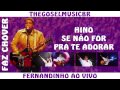 Fernandinho Se Não For Pra Te Adorar