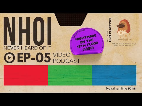 Never Heard Of It Episode 05 - Nightmare on the 13th Floor (1990)