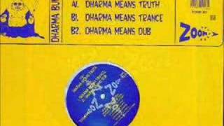 Dharma Bums - Dharma Means TRANCE