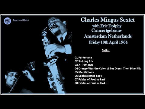 Charles Mingus Sextet w Eric Dolphy Amsterdam 1964 [EX Q SBD Recording]