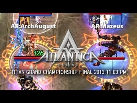 Titan 2013.11.03 PM Final: AR:Mazeus vs. AR:ArchAugust - Atlantica Online
