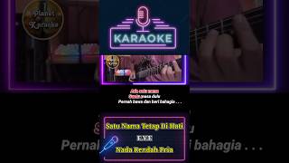 Download lagu Satu Nama Tetap Di Hati - EYE  || Karaoke Nada Rendah Pria mp3