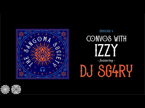 The Sangoma Society Podcast: DJ sG4rY [Ep4]