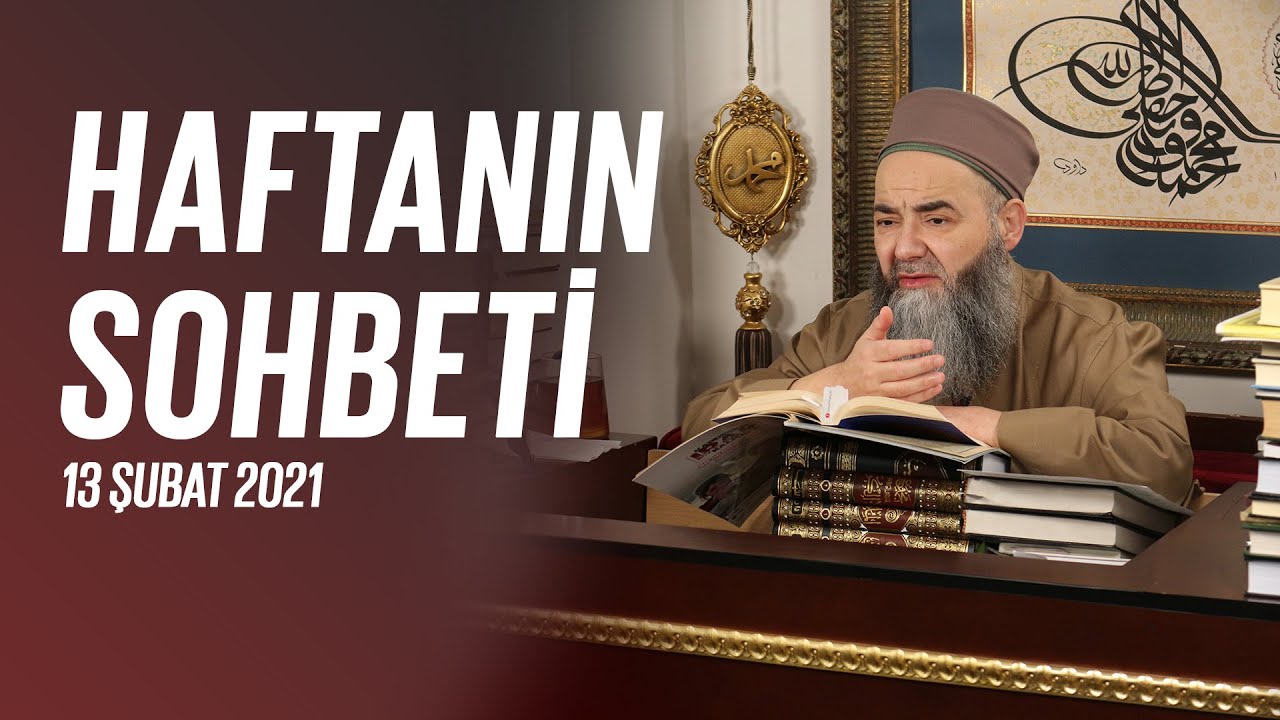 Haftanın Sohbeti (Reğâib Gecesi Fazîletli Amelleri) 13 Şubat 2021