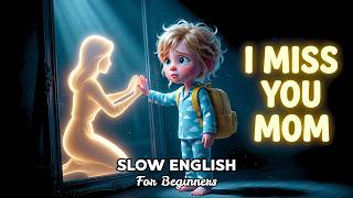 I Miss You Mom… 💔 A Heartbreaking Story 😭 | English Listening Practice