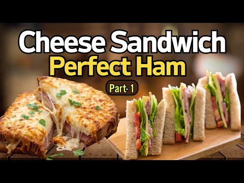 Perfect Ham & Cheese Sandwich: History Tips & Variations!