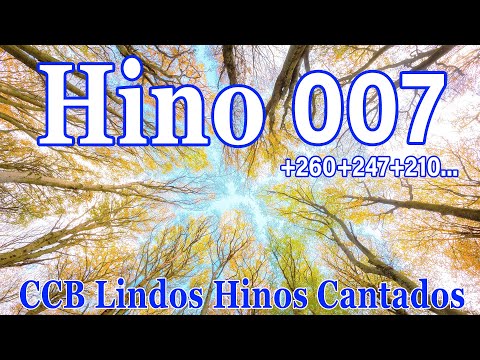 Hino 007,260, 247, 210 - CCB Lindos Hinos Cantados - A Música Vai Para O Coração Do CCB