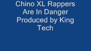 Chino XL Rappers Are In Danger Produced By King Tech