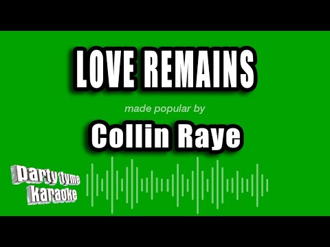 Collin Raye - Love Remains (Karaoke Version)