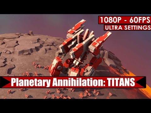 Planetary Annihilation: TITANS gameplay PC HD [1080p/60fps]
