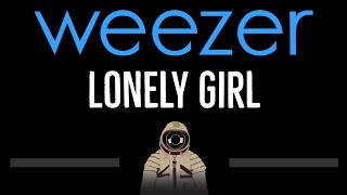 Weezer • Lonely Girl (CC) 🎤 [Karaoke] [Instrumental Lyrics]