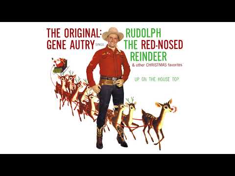 Gene Autry – Up On The House Top -The Original: Gene Autry Sings Rudolph the Red-Nosed Reindeer 1957