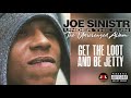 Joe Sinistr Get The Loot Be Jetty