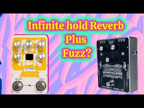 FUZZ into held reverb demo. Livtra Audio Aether + Pavement Pedal Co Caster of Worthless Spells Fuzz