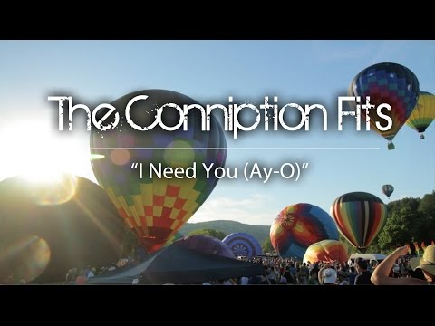 I Need You (Ay-O) - The Conniption Fits