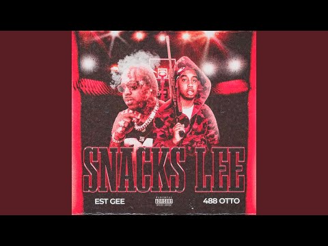 Snacks Lee (feat. EST Gee)