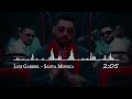 Luis Gabriel Santa Monica Official Music Video
