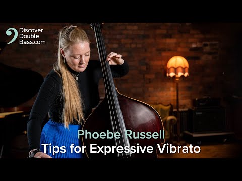 Top Tips for Expressive Vibrato on Double Bass - Phoebe Russell bass lesson.