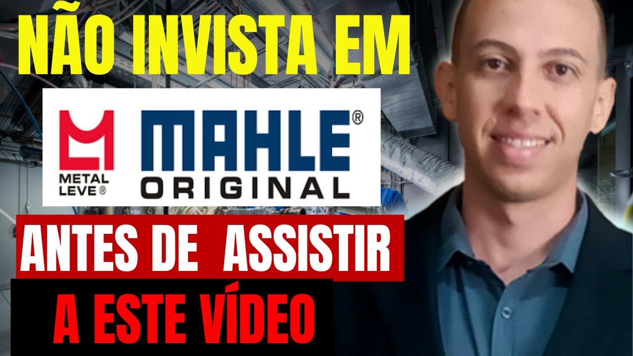 Mahle Metal Leve (LEVE3) Vale a Pena? Análise Completa Atualizada