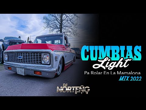 Cumbias Light Las Más Chingonas y Nuevas Mix 2022 - Dj Norteño Mix
