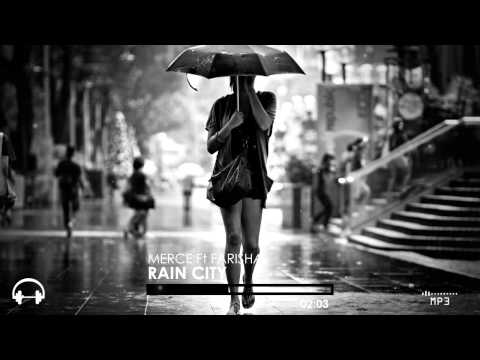 Merce Ft Farisha - Rain City (Original Mix)