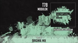 T78 - Modulok (Original Mix) (Sabotage Records) - Preview