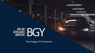 Milan Bergamo Airport | Parcheggio P2 Business