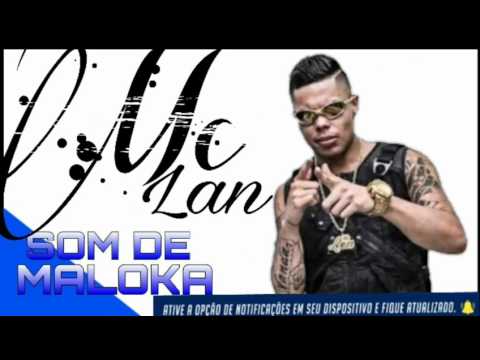 MC Lan - Maria Tu Voltou ? Feat MCs Bw ( DJ Cris FontedoFunk ) Lançamento 2017
