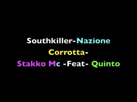 southkiller- stakko Mc feat Quinto Mc (nazione corrotta) Stakko Mc -Feat- Quinto Mc 1