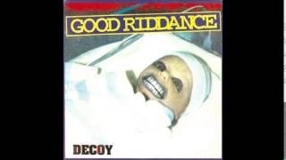 Good Riddance - Decoy (Full Album)